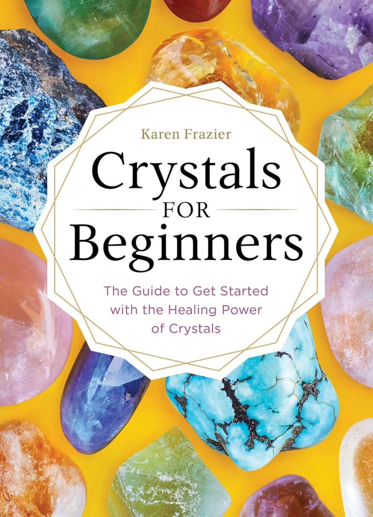 crystals for beginners - karen fraizer
